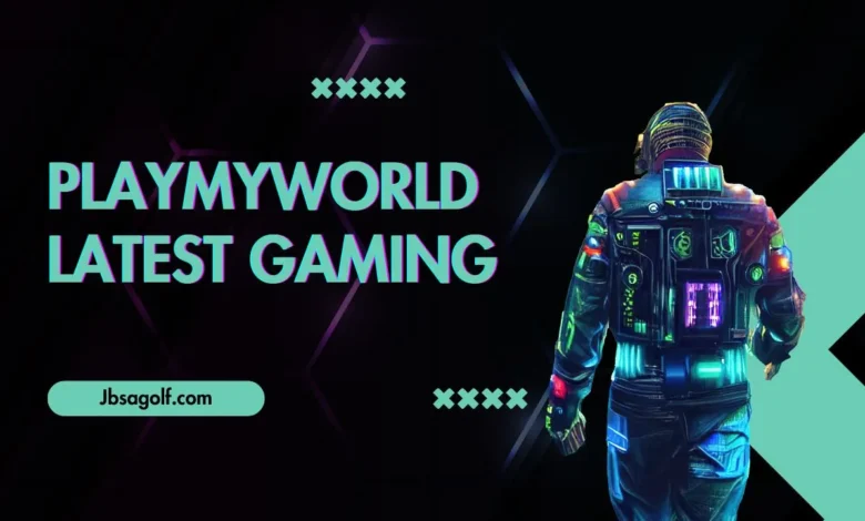 playmyworld latest